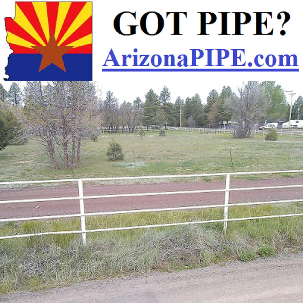 Arizona Pipe Got Pipe? Used oilfield pipe for building fences and much more.